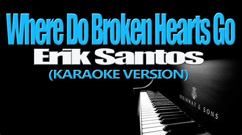 where do broken hearts go lyrics karaoke